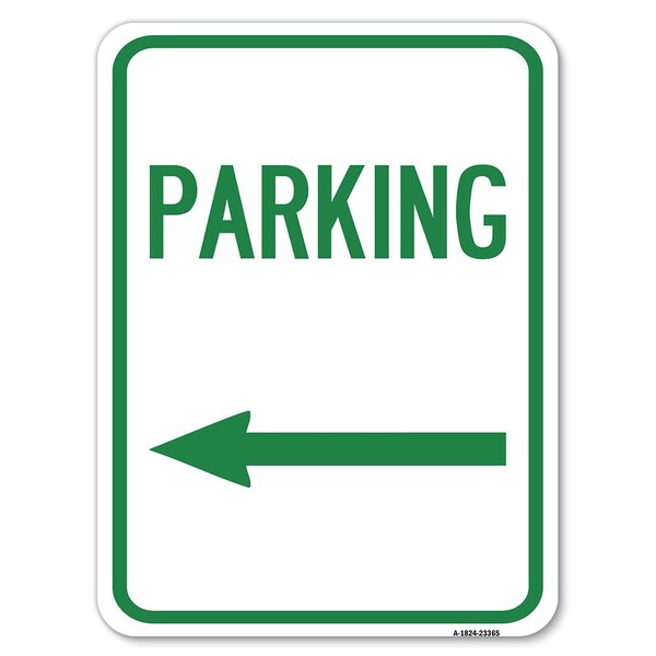 Parking Sign Left Arrow Heavy-Gauge Aluminum Rust Proof Parking Sign, 18" x 24", A-1824-23365